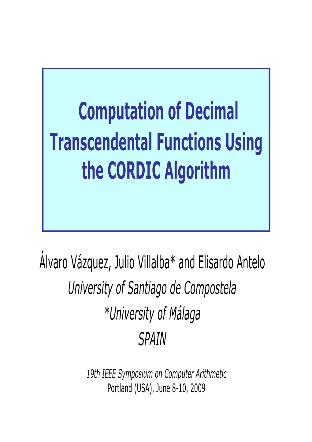 Computation of Decimal Transcendental Functions Using the CORDIC Algorithm