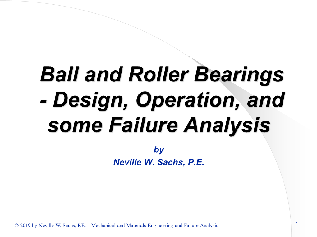Ball and Roller Bearings - Design, Operation, and Some Failure Analysis