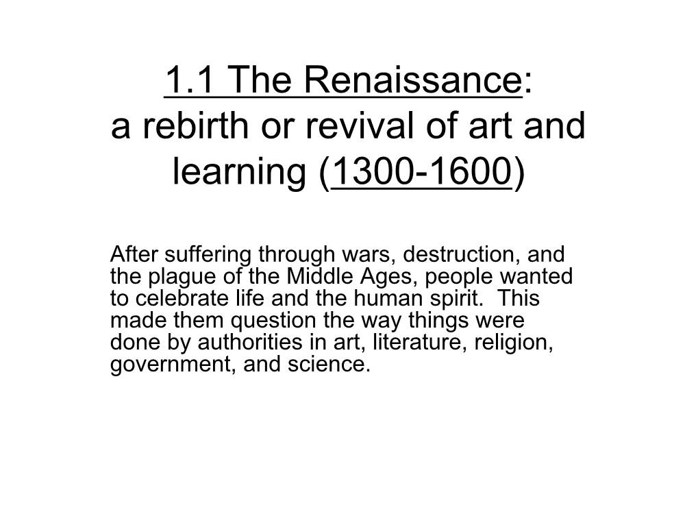 1.1 the Renaissance: a Rebirth Or Revival of Art and Learning (1300-1600)
