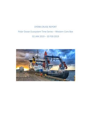 DY098 CRUISE REPORT Polar Ocean Ecosystem Time Series – Western Core Box 02 JAN 2019 – 10 FEB 2019