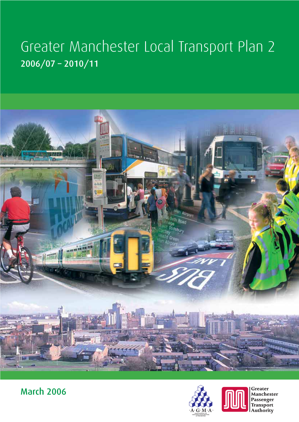Greater Manchester Local Transport Plan 2 2006/07 – 2010/11