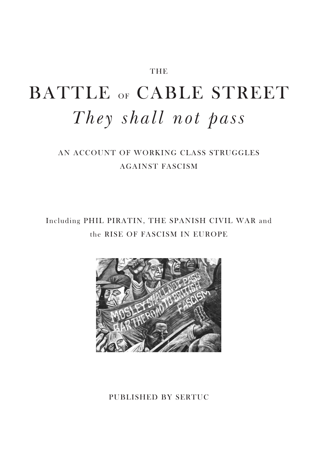 BATTLE of CABLE STREET They Shall Not Pass