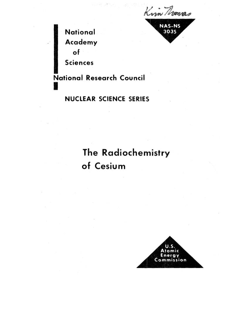 The Radiochemistry of Cesium NUCLEAR SCIENCE SERIES: MONOGRAPHS on RADIOCHEMISTRY and RADIOCHEMICAL TECHNIQUES