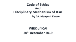 Code of Ethics and Disciplinary Mechanism of ICAI by CA