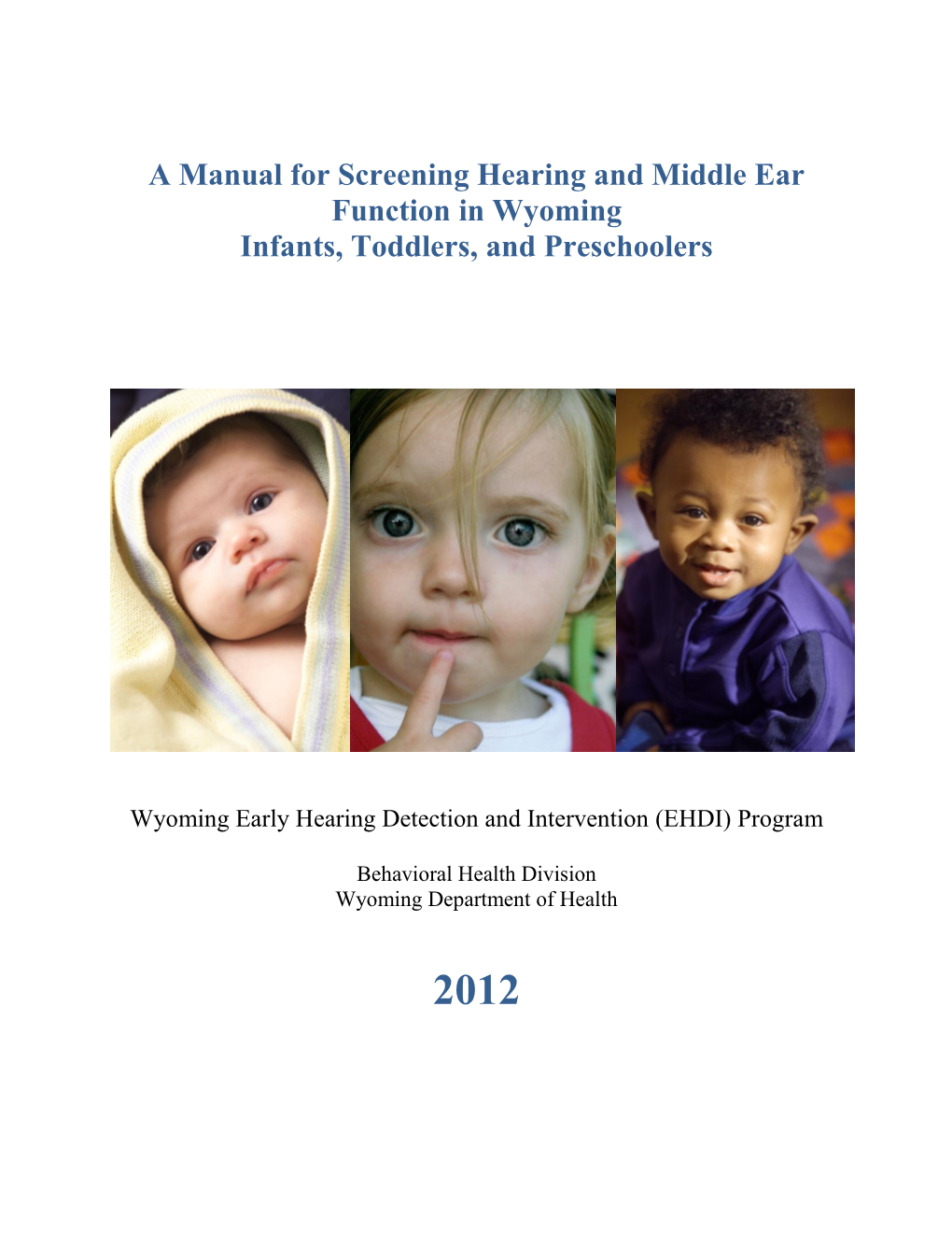 A Manual for Screening Hearing and Middle Ear Function in Wyoming Infants, Toddlers, and Preschoolers