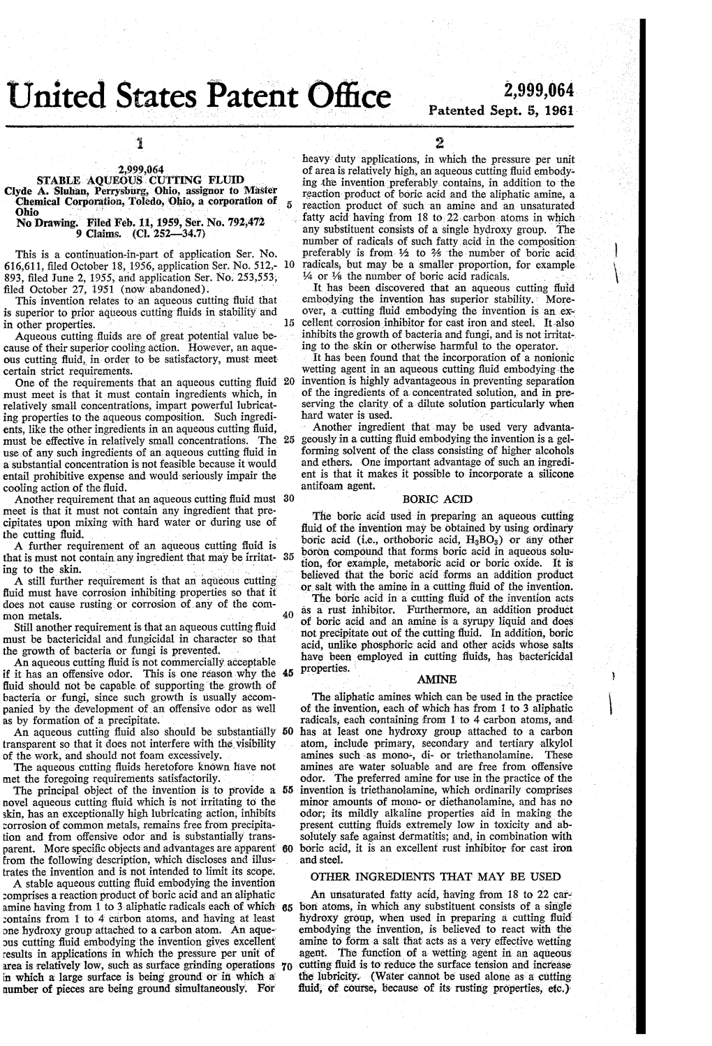 United States Patent Office 2 Heavy Duty Applications, in Which the Pressure Per Unit 2,999,064 of Area Is Relatively High, an Aqueous Cutting Fluid Embody