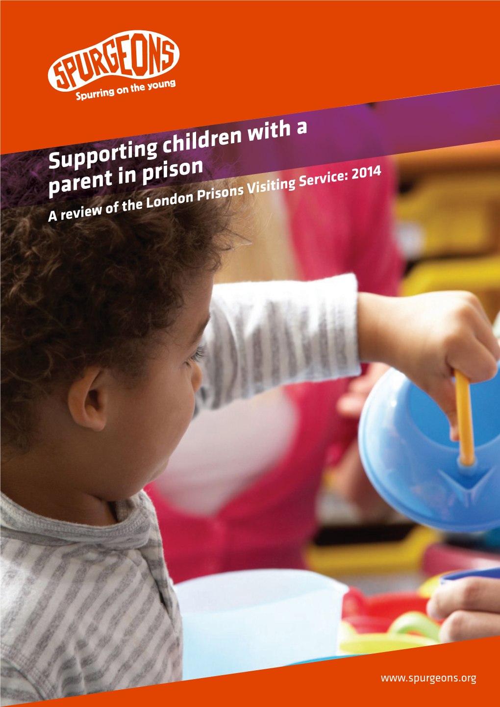 Supporting Children with a Parent in Prison a Review of the London Prisons Visiting Service: 2014