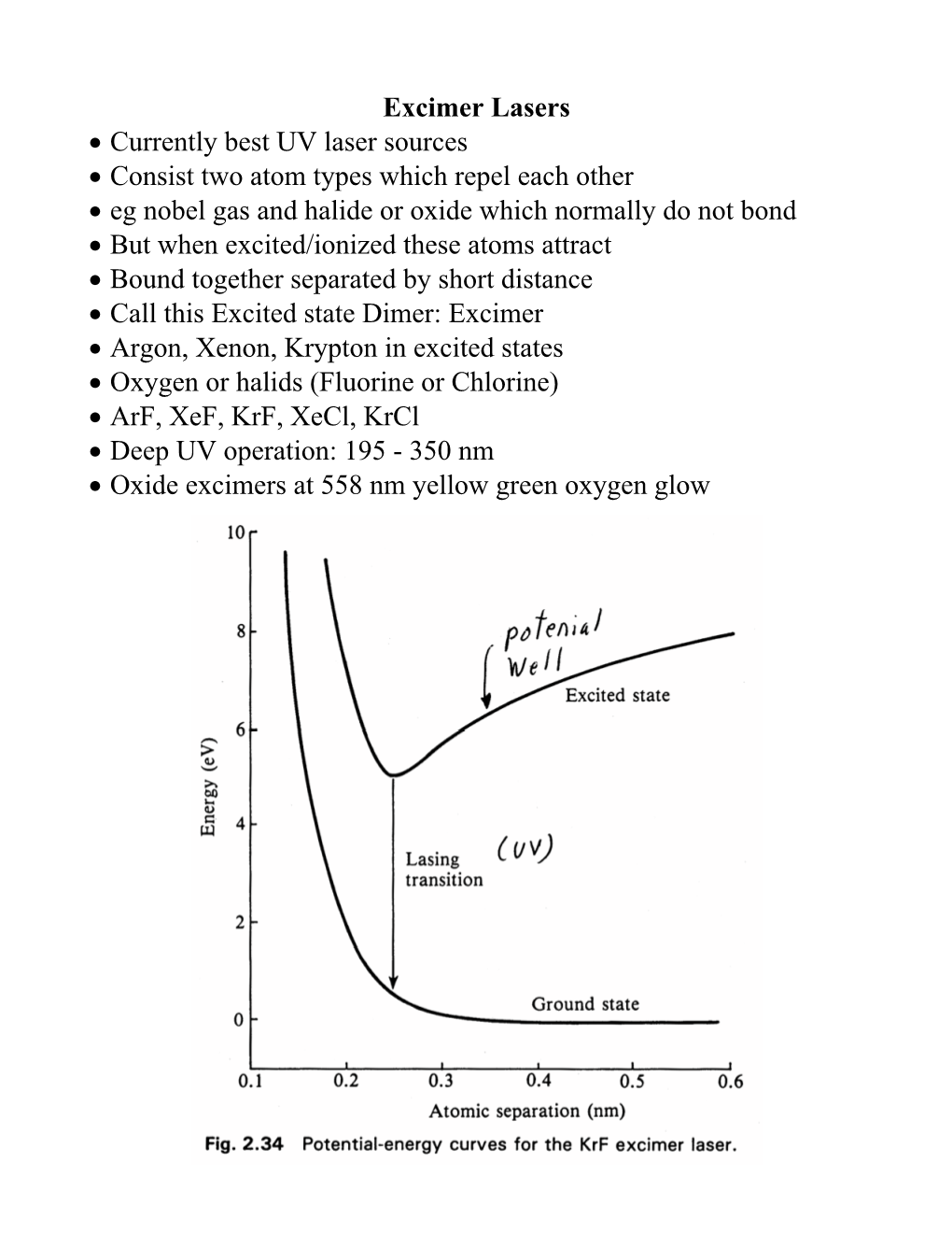 Excimer Lasers • Currently Best UV Laser Sources • Consist Two Atom