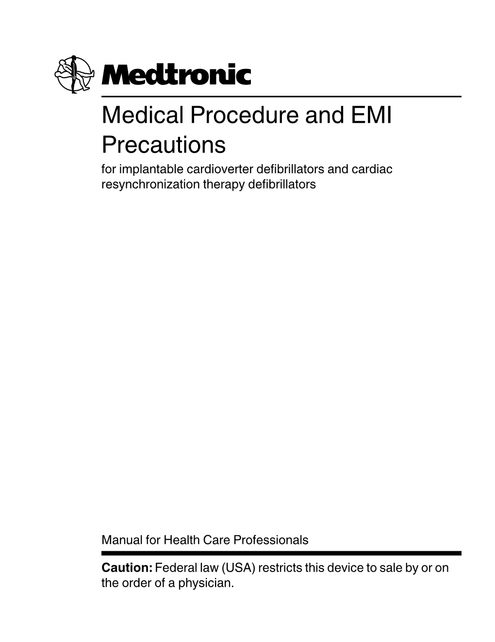 Medical Procedure and EMI Precautions for Implantable Cardioverter Defibrillators and Cardiac Resynchronization Therapy Defibrillators