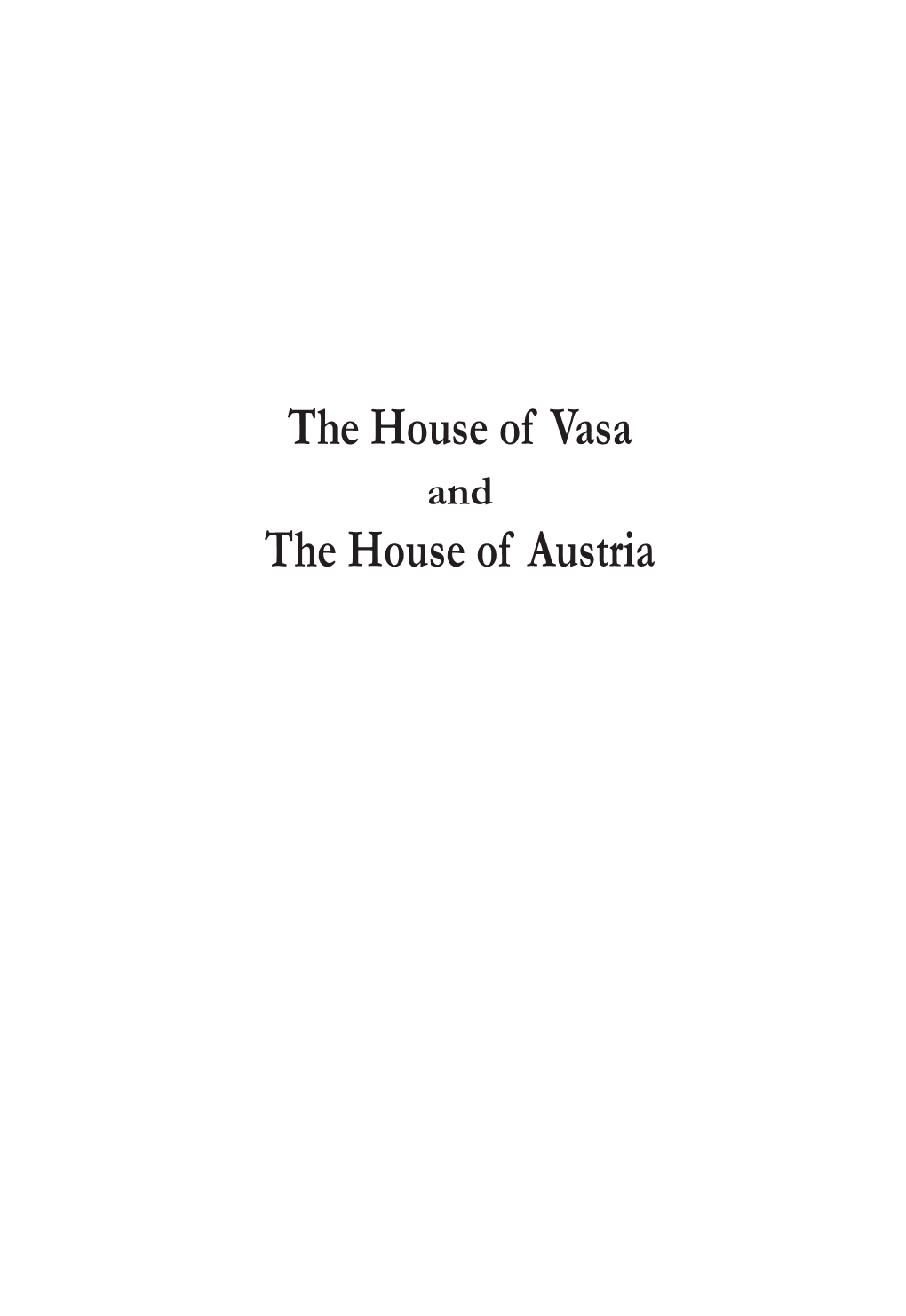 The House of Vasa the House of Austria