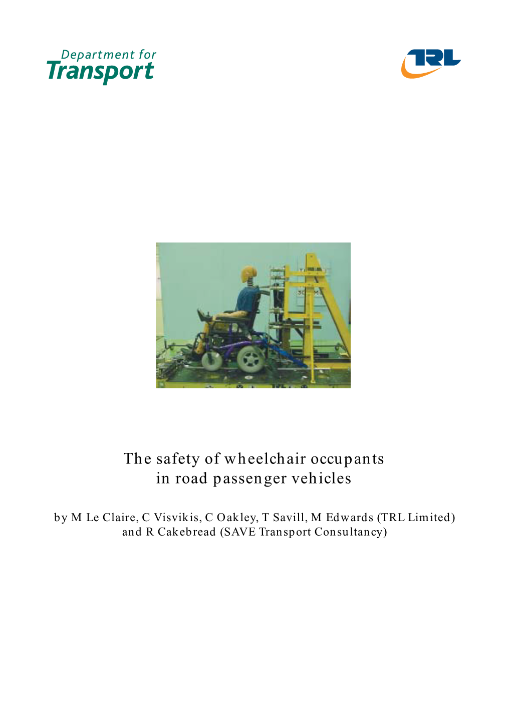 The Safety of Wheelchair Occupants in Road Passenger Vehicles