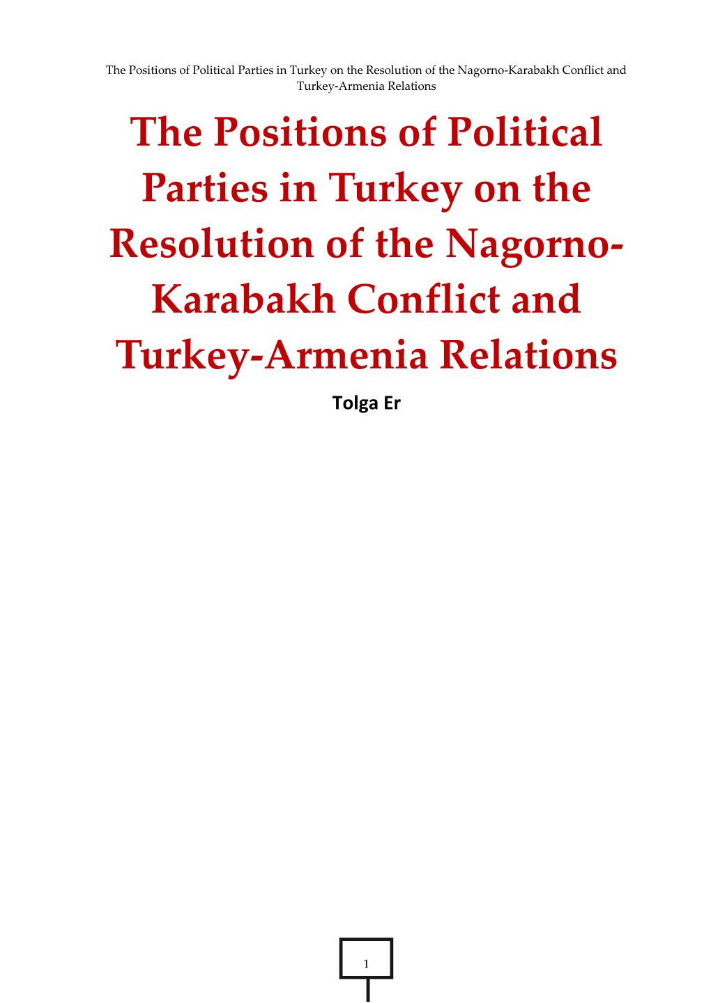 The Positions of Political Parties in Turkey on the Resolution of the Nagorno-Karabakh Conflict and Turkey-Armenia Relations
