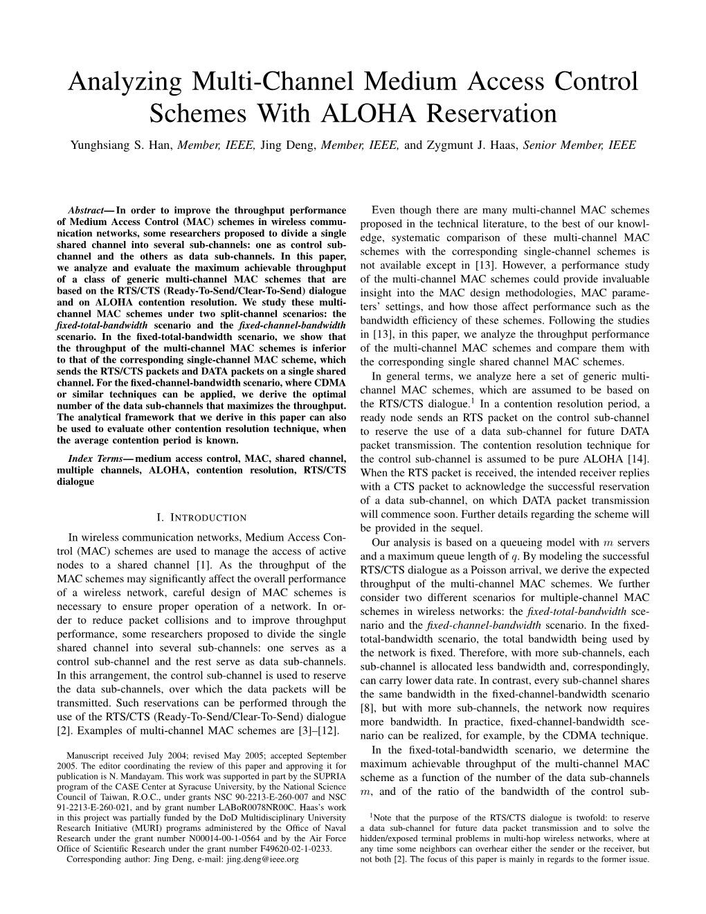 Analyzing Multi-Channel Medium Access Control Schemes with ALOHA Reservation Yunghsiang S