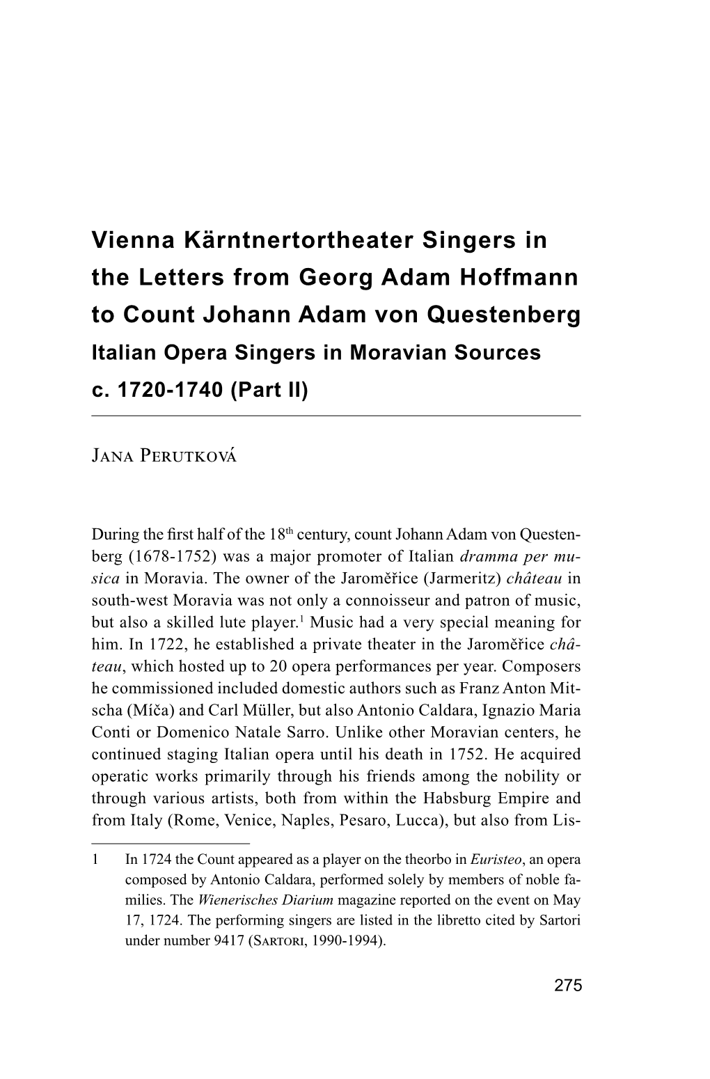 Vienna Kärntnertortheater Singers in the Letters from Georg Adam Hoffmann to Count Johann Adam Von Questenberg Italian Opera Singers in Moravian Sources C
