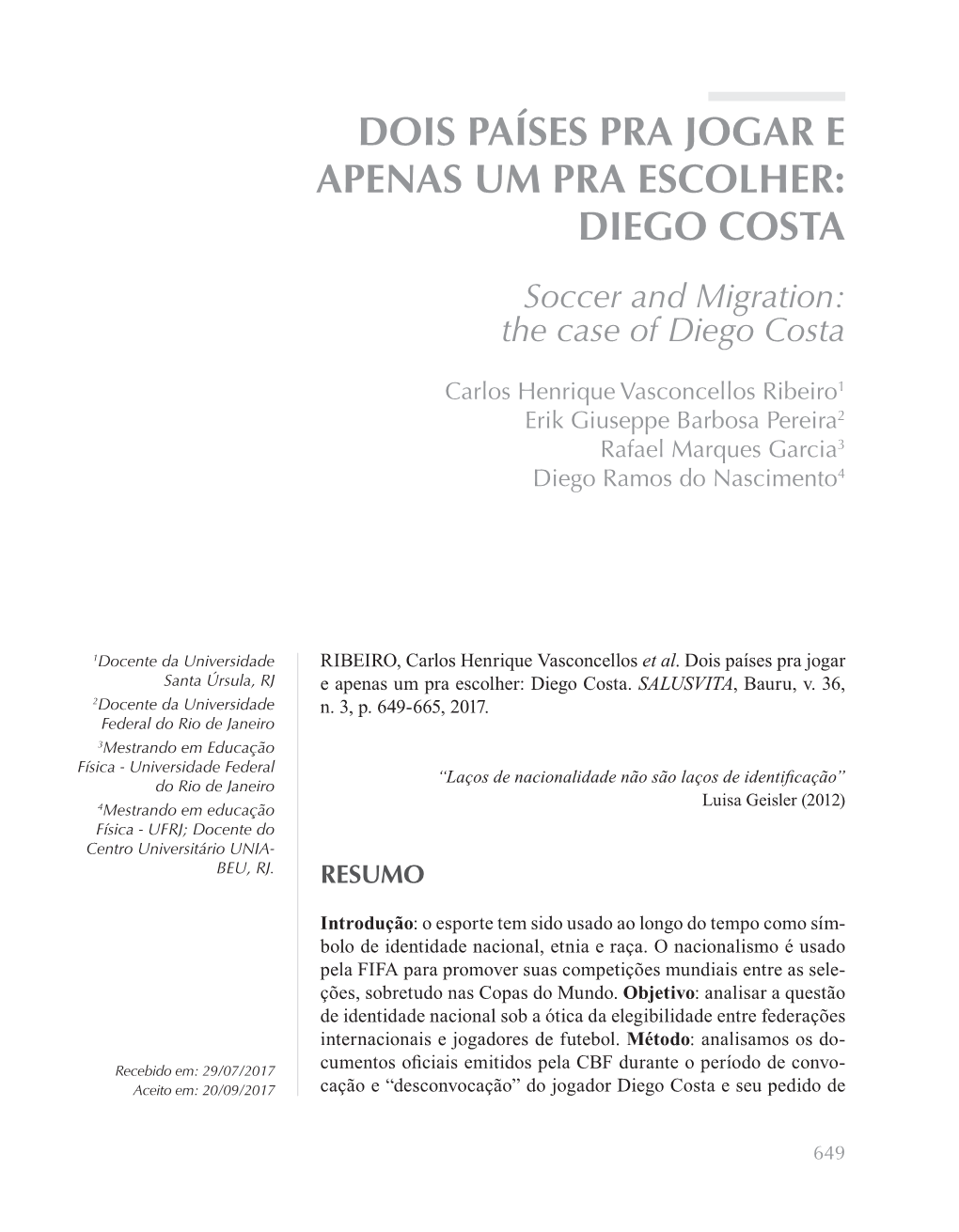 Dois Países Pra Jogar E Apenas Um Pra Escolher: Diego Costa Soccer and Migration: the Case of Diego Costa