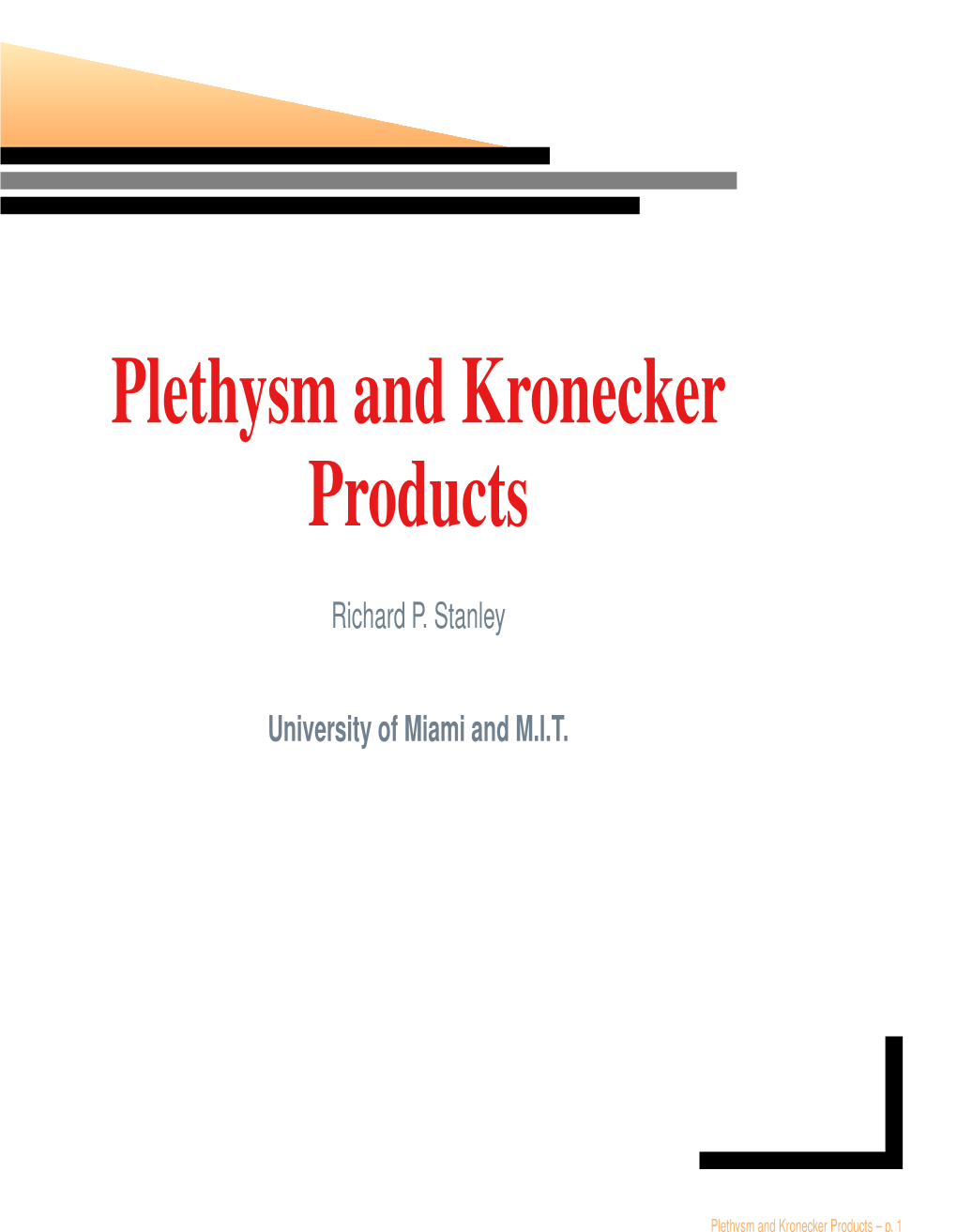 Plethysm and Kronecker Products