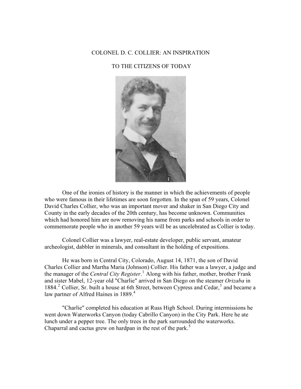 Colonel David Charles Collier, Who Was an Important Mover and Shaker in San Diego City and County in the Early Decades of the 20Th Century, Has Become Unknown