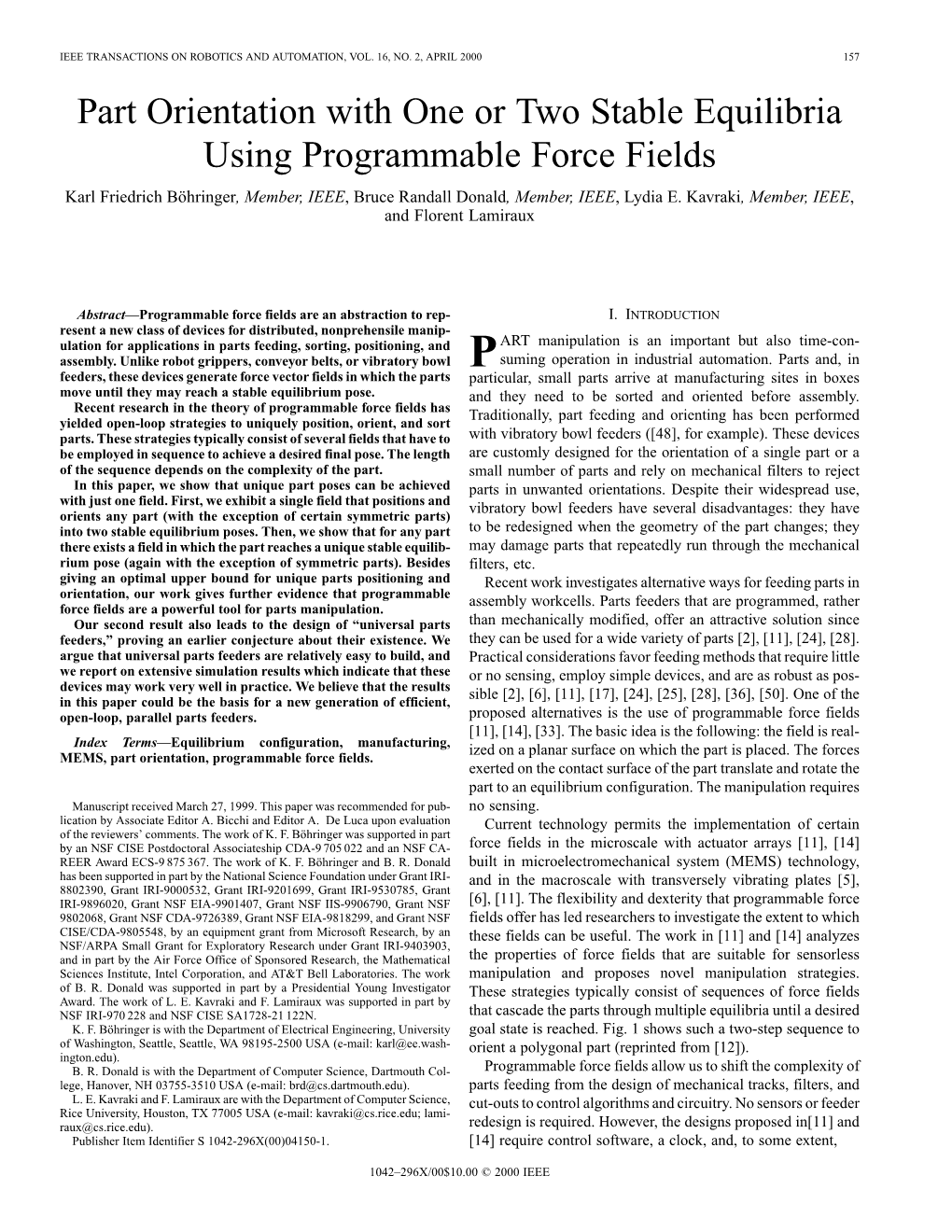 Part Orientation with One Or Two Stable Equilibria Using Programmable Force Fields Karl Friedrich Böhringer, Member, IEEE, Bruce Randall Donald, Member, IEEE, Lydia E