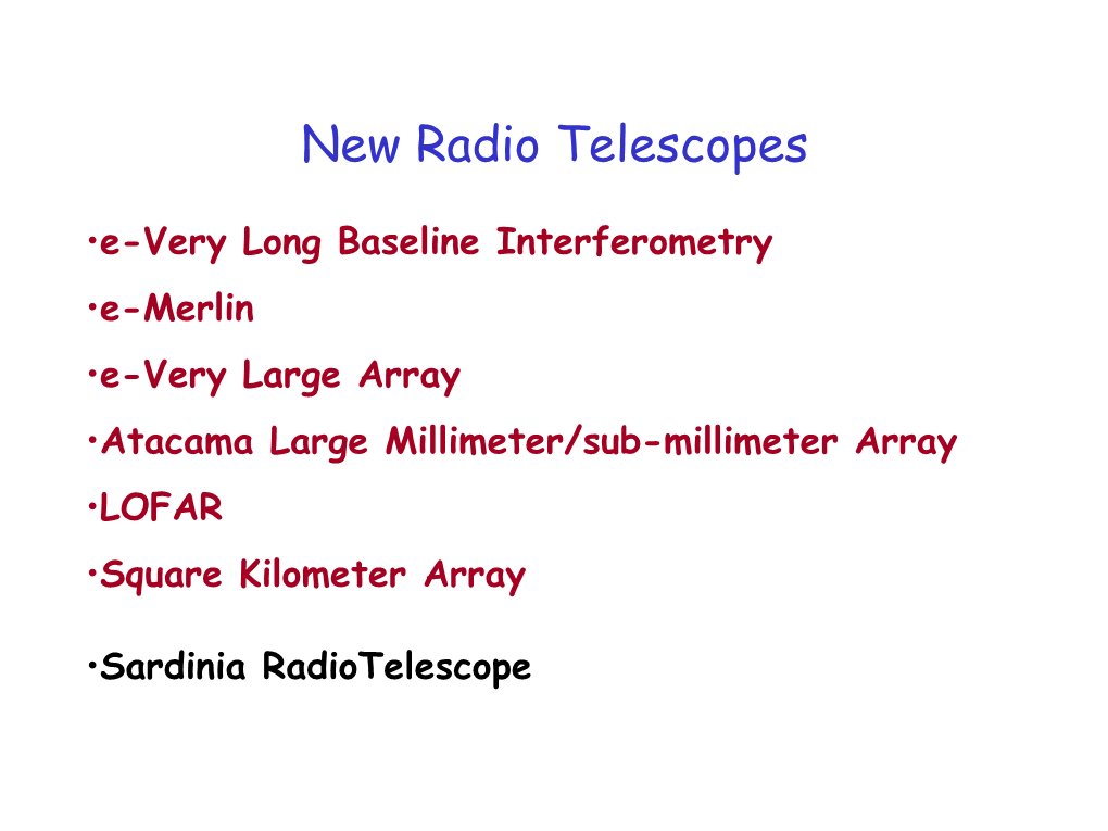 New Radio Telescopes