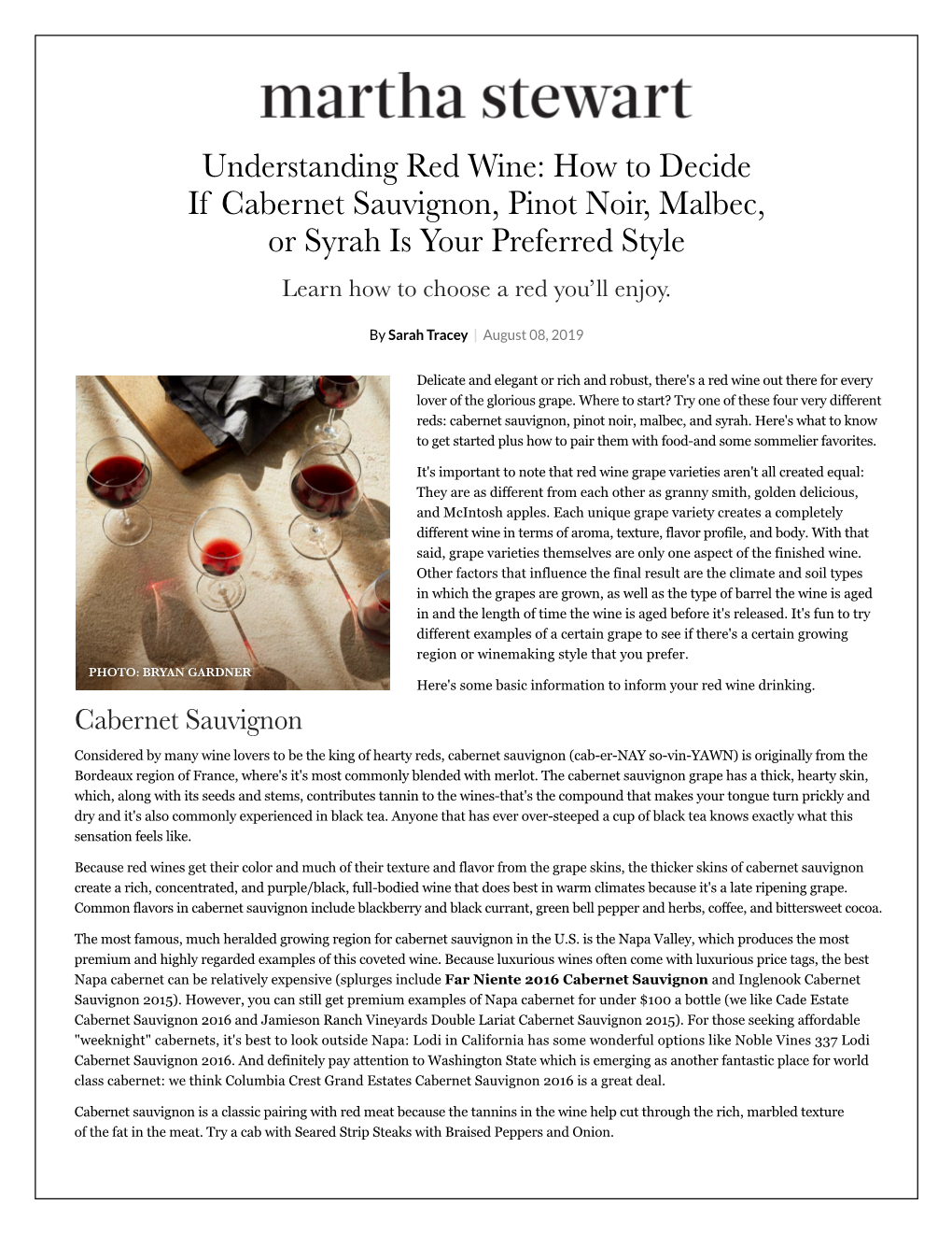 Understanding Red Wine: How to Decide If Cabernet Sauvignon, Pinot Noir, Malbec, Or Syrah Is Your Preferred Style Learn How to Choose a Red You’Ll Enjoy