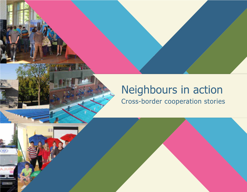 Neighbours in Action Cross-Border Cooperation Stories Neighbours in Action Cross-Border Cooperation Stories