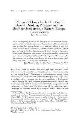 A Jewish Drunk Is Hard to Find’’: Jewish Drinking Practices and the Sobriety Stereotype in Eastern Europe GLENN DYNNER Sarah Lawrence College