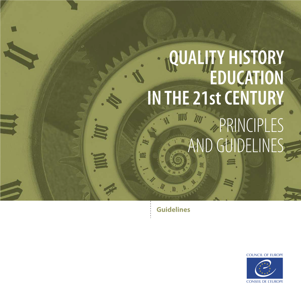 QUALITY HISTORY EDUCATION in the 21St CENTURY PRINCIPLES and GUIDELINES
