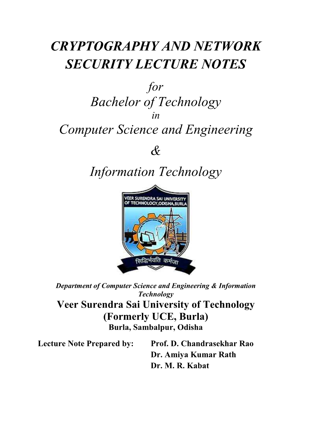 CRYPTOGRAPHY and NETWORK SECURITY LECTURE NOTES for Bachelor of Technology in Computer Science and Engineering & Information Technology