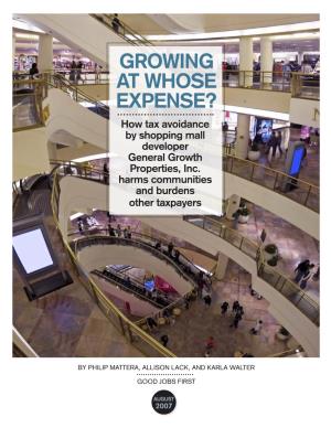 GROWING at WHOSE EXPENSE? How Tax Avoidance by Shopping Mall Developer General Growth Properties, Inc