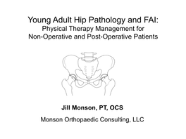 Young Adult Hip Pathology and FAI: Physical Therapy Management for Non-Operative and Post-Operative Patients