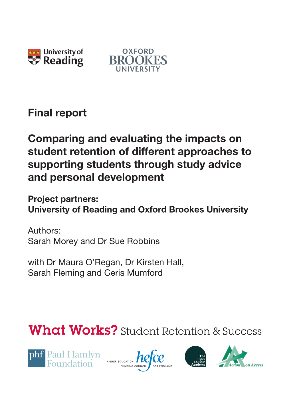 Final Report Comparing and Evaluating the Impacts on Student Retention of Different Approaches to Supporting Students Through Study Advice and Personal Development