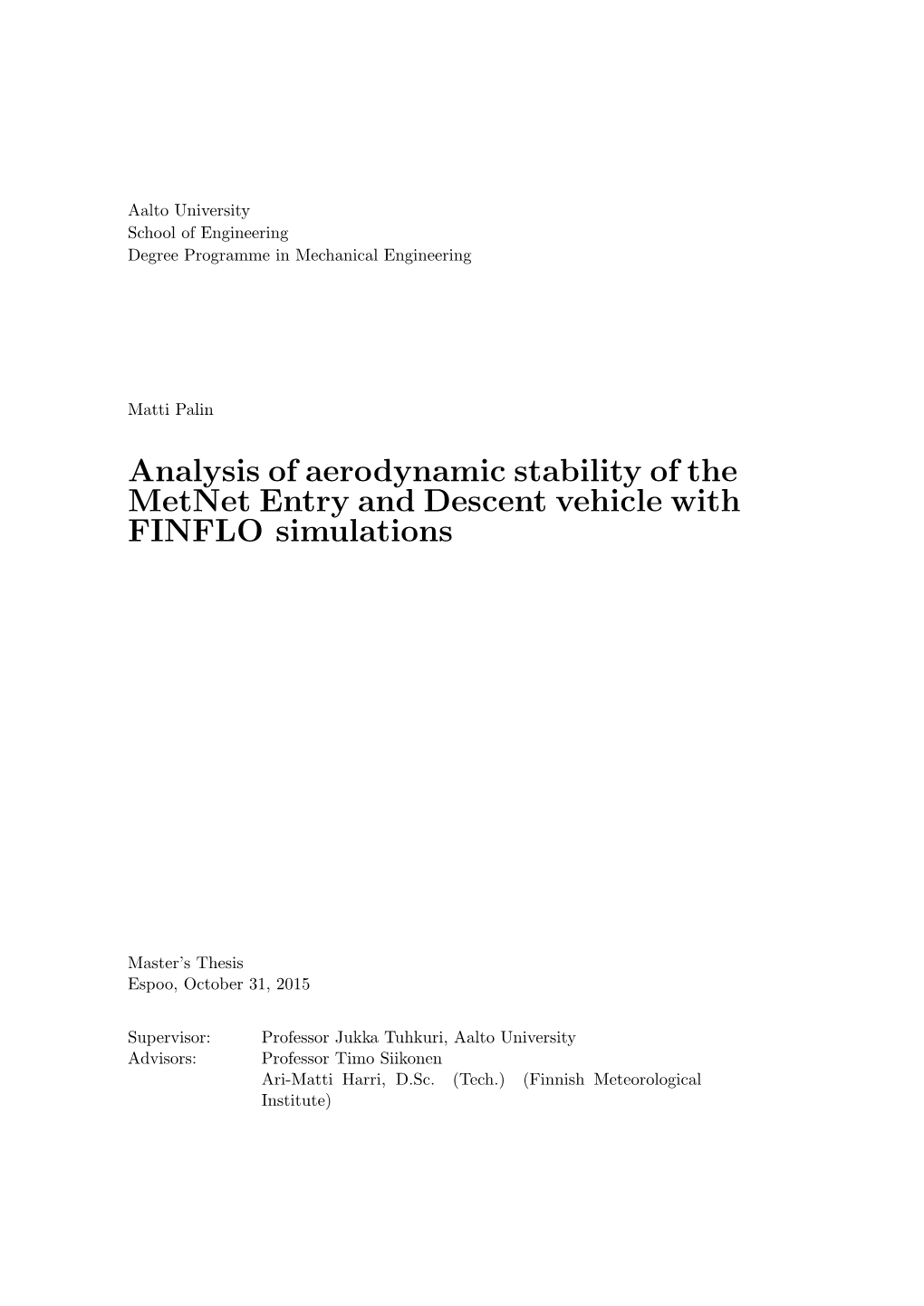 Analysis of Aerodynamic Stability of the Metnet Entry and Descent Vehicle with FINFLO Simulations