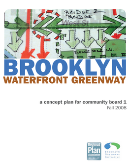 Waterfront Greenway Takes Place Under a Technical Advisory Committee Coordinated by Brooklyn Greenway Initiative and Regional Plan Association
