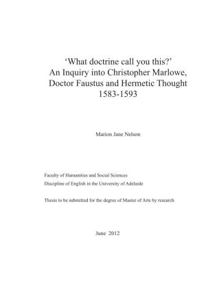 An Inquiry Into Christopher Marlowe, Doctor Faustus and Hermetic Thought 1583-1593