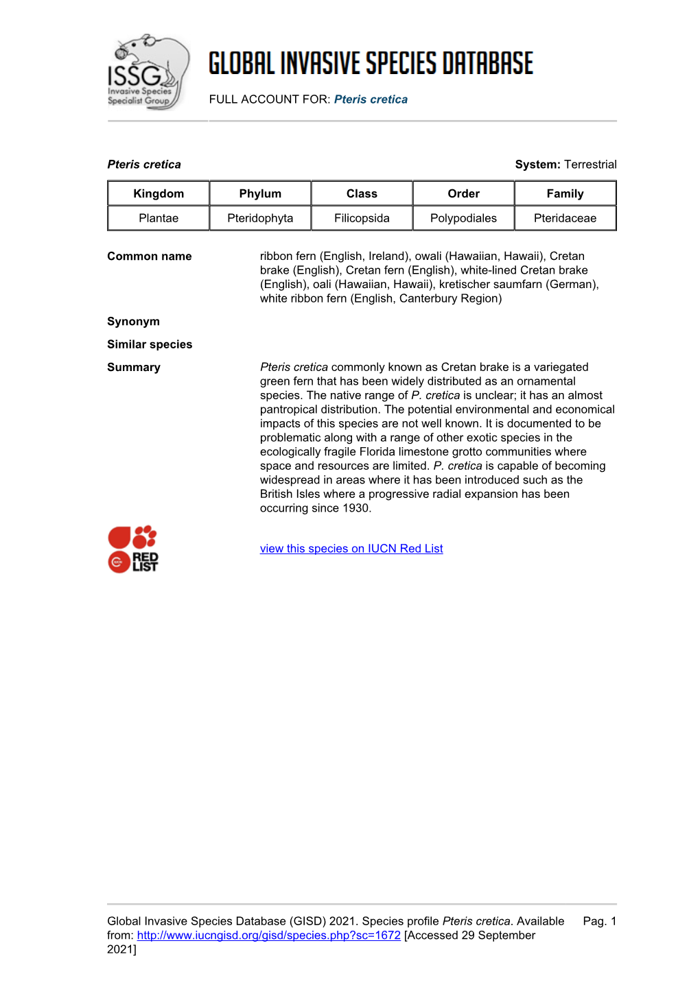 FULL ACCOUNT FOR: Pteris Cretica Global Invasive Species Database (GISD) 2021. Species Profile Pteris Cretica. Available From: H