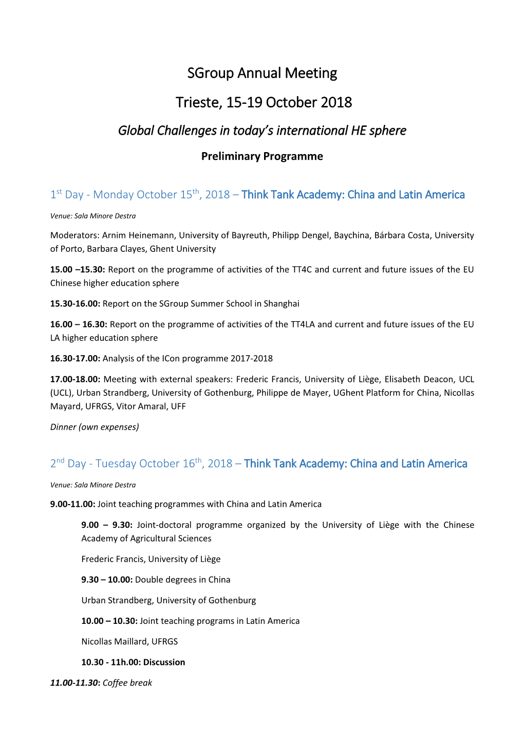 Sgroup Annual Meeting Trieste, 15-19 October 2018 Global Challenges in Today’S International HE Sphere Preliminary Programme
