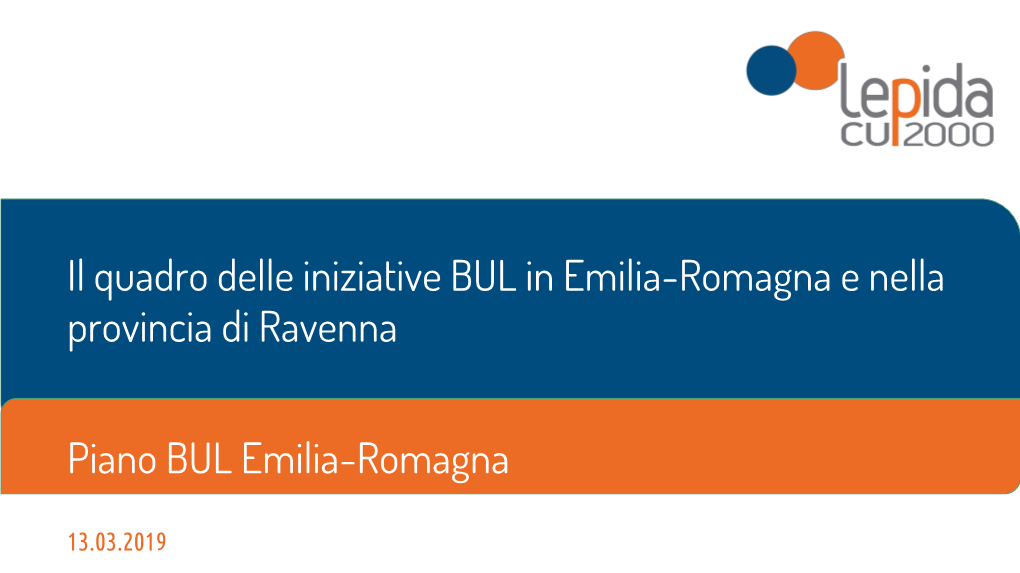 Il Quadro Delle Iniziative BUL in Emilia-Romagna E Nella Provincia Di Ravenna