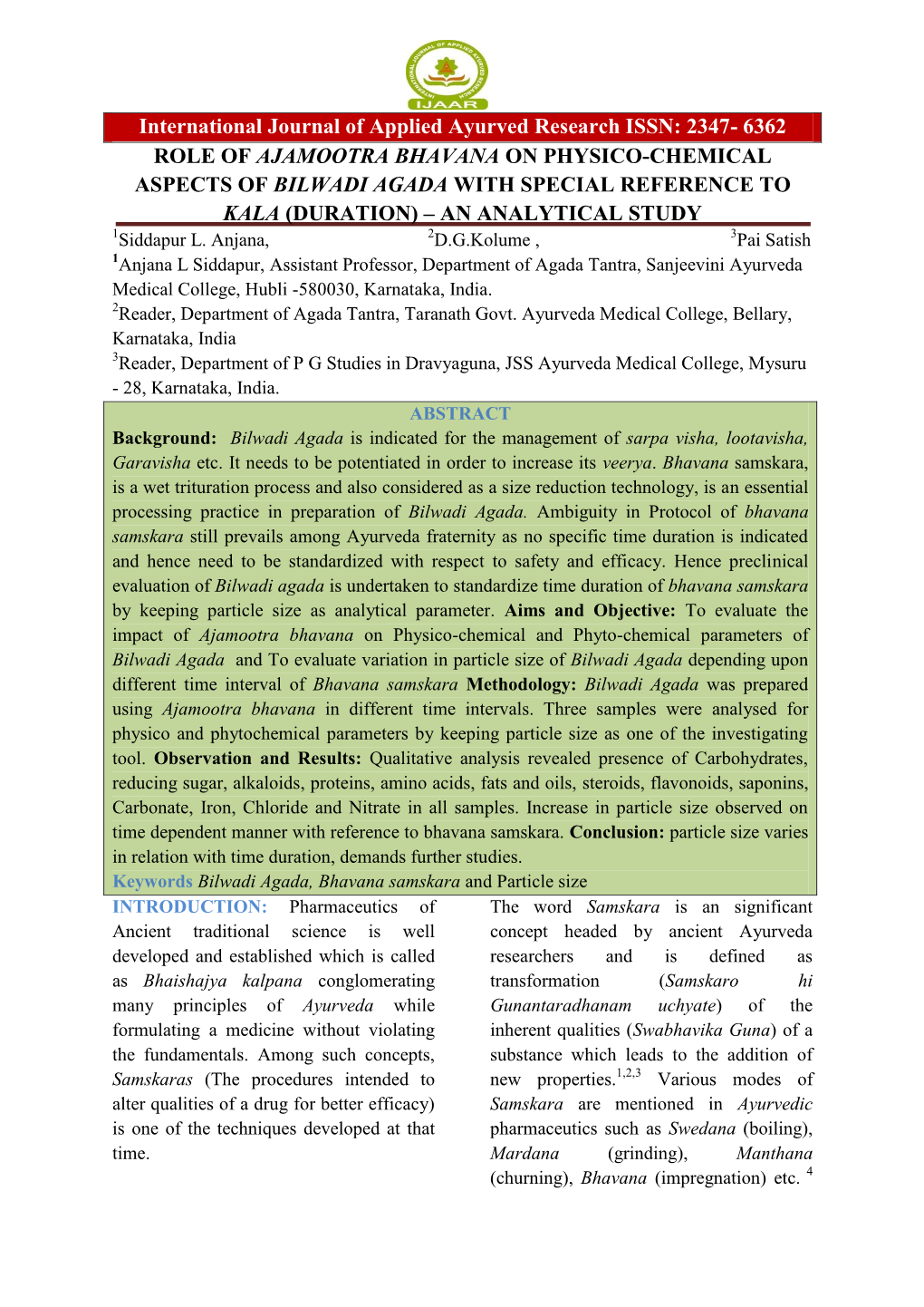 ROLE of AJAMOOTRA BHAVANA on PHYSICO-CHEMICAL ASPECTS of BILWADI AGADA with SPECIAL REFERENCE to KALA (DURATION) – an ANALYTICAL STUDY 1Siddapur L