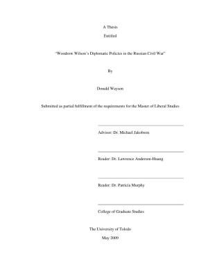 A Thesis Entitled “Woodrow Wilson's Diplomatic Policies in the Russian Civil War”