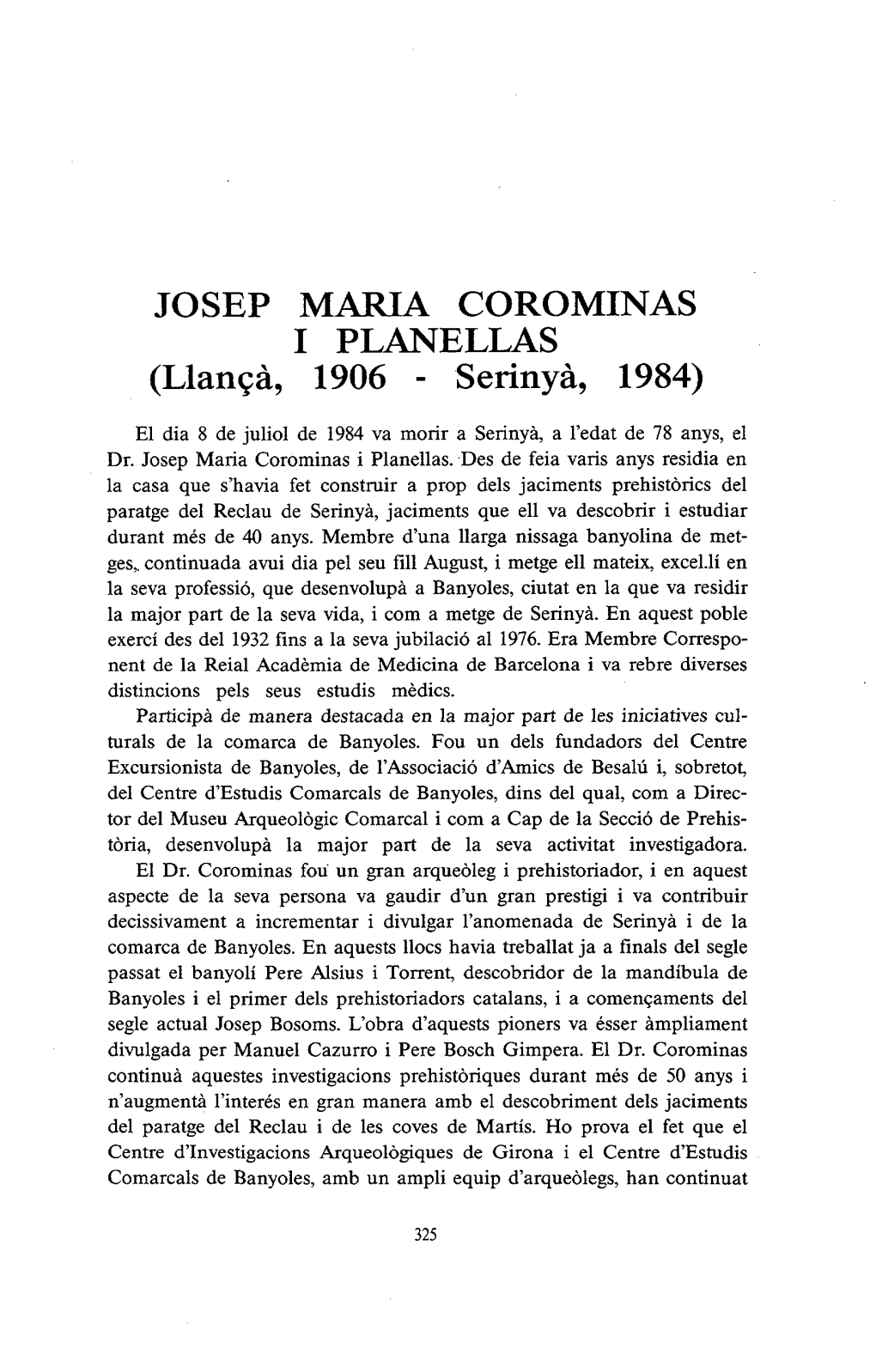 JOSEP MARIA COROMINAS I PLANELLAS (Llançà, 1906 - Serinyà, 1984)