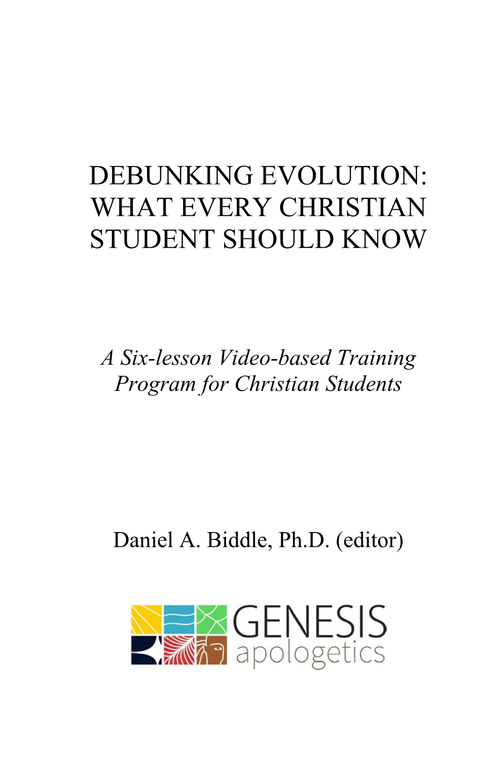 Debunking Evolution: What Every Christian Student Should Know