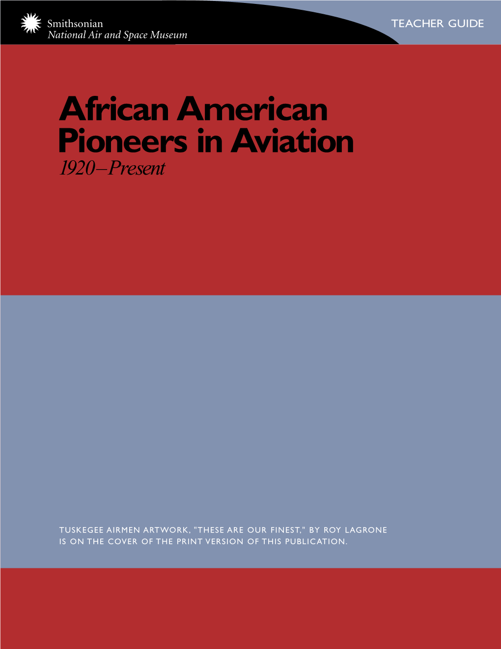 Teacher Guide: African American Pioneers in Aviation 1920-Present (PDF)