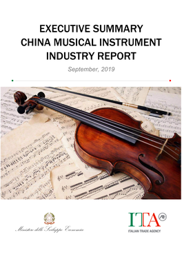 EXECUTIVE SUMMARY CHINA MUSICAL INSTRUMENT INDUSTRY REPORT September, 2019