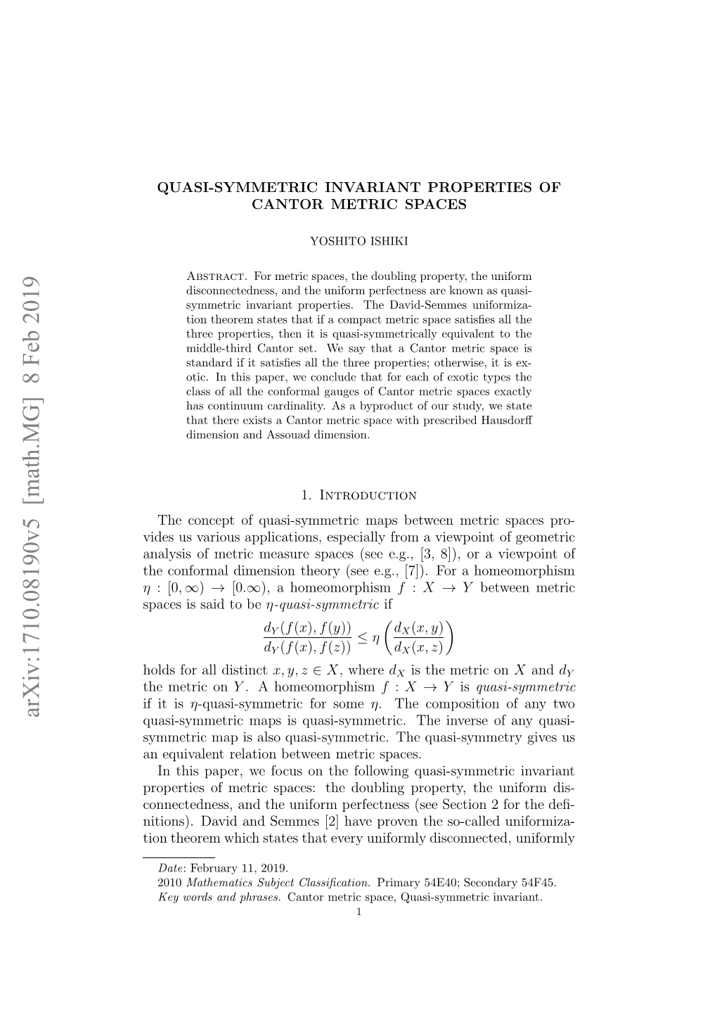 Quasi-Symmetric Invariant Properties of Cantor Metric Spaces