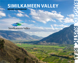 SIMILKAMEEN VALLEY LOGO TYPOGRAPHY Logo and Tagline Fonts B&W and REVERSE APPLICATIONS the Similkameen Valley Logo Font Is Berkeley Old Style Medium