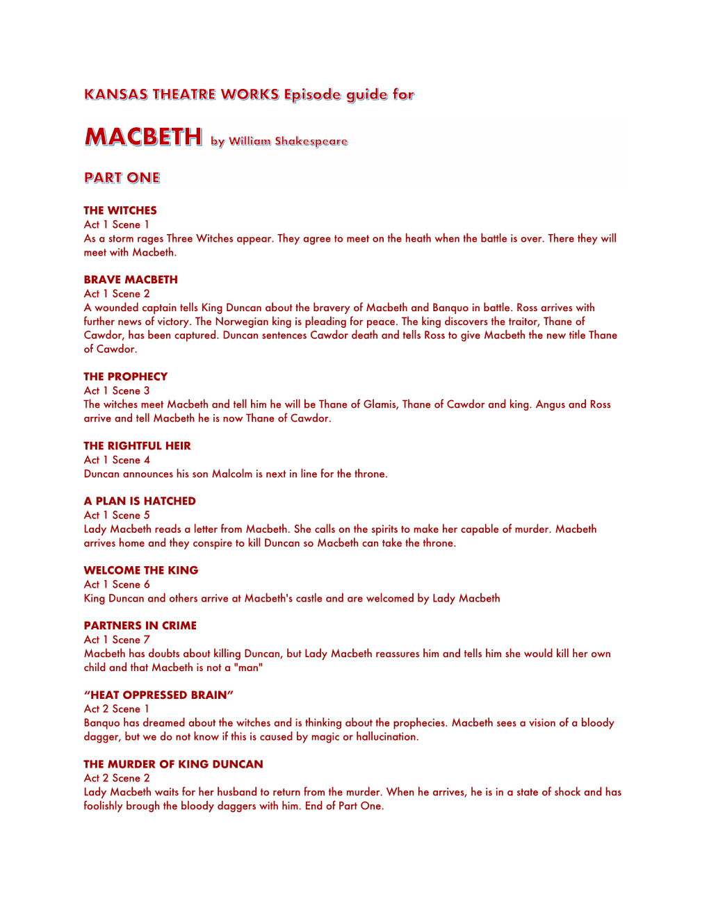 THE WITCHES Act 1 Scene 1 As a Storm Rages Three Witches Appear. They Agree to Meet on the Heath When the Battle Is Over. There They Will Meet with Macbeth