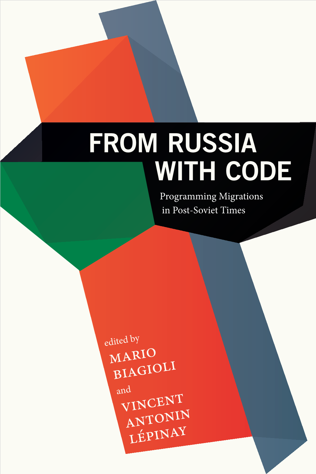 FROM RUSSIA with CODE Programming Migrations in Post-Soviet Times