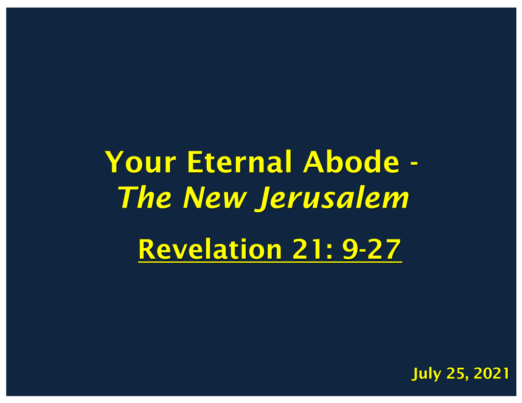 Your Eternal Abode - the New Jerusalem Revelation 21: 9-27
