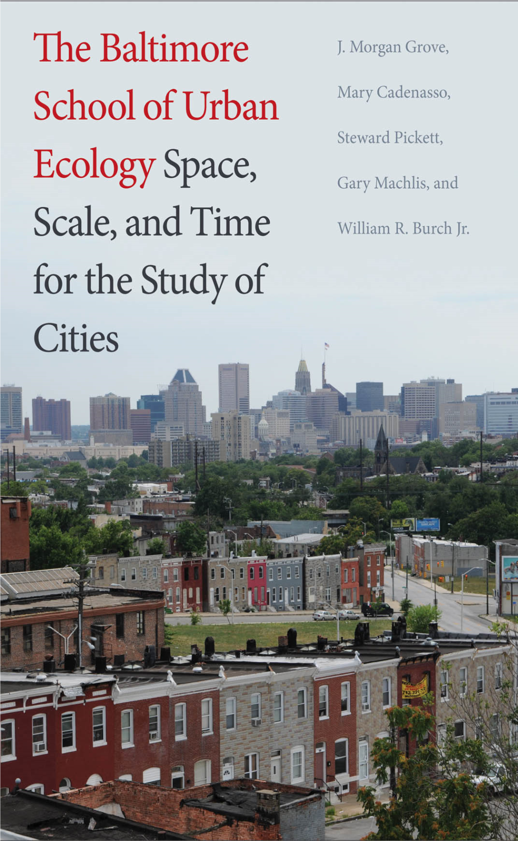The Baltimore School of Urban Ecology Curiosity Ecology in Complexity