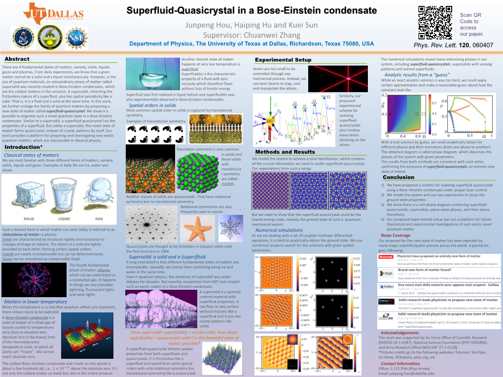 Superfluid-Quasicrystal in a Bose-Einstein Condensate Scan QR Code to Junpeng Hou, Haiping Hu and Kuei Sun Access Supervisor: Chuanwei Zhang Our Paper